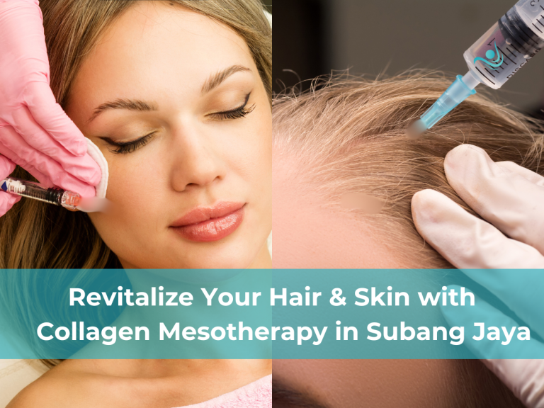 Revitalize Your Hair & Skin with Collagen Mesotherapy in Subang Jaya